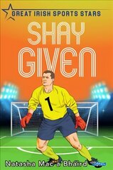 Shay Given: Great Irish Sports Stars kaina ir informacija | Knygos paaugliams ir jaunimui | pigu.lt