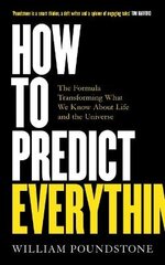 How to Predict Everything: The Formula Transforming What We Know About Life and the Universe kaina ir informacija | Socialinių mokslų knygos | pigu.lt