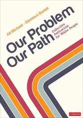 Our Problem, Our Path: Collective Antiracism for White People kaina ir informacija | Socialinių mokslų knygos | pigu.lt