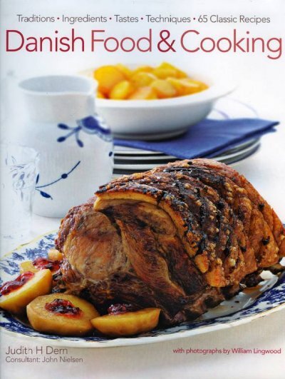 Danish Food and Cooking: Traditions, Ingredients, Tastes and Techniques in Over 70 Classic Recipes illustrated edition цена и информация | Receptų knygos | pigu.lt