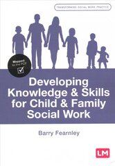 Developing Knowledge and Skills for Child and Family Social Work kaina ir informacija | Socialinių mokslų knygos | pigu.lt