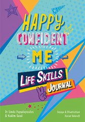 Happy Confident Me Life Skills Journal: 60 activities to develop 10 key Life Skills kaina ir informacija | Knygos paaugliams ir jaunimui | pigu.lt