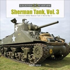 Sherman Tank, Vol. 3: America's M4A2 Medium Tank in World War II kaina ir informacija | Socialinių mokslų knygos | pigu.lt