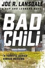 Bad Chili: Hap and Leonard Book 4 цена и информация | Fantastinės, mistinės knygos | pigu.lt