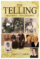 Telling: One Family-Two Centuries цена и информация | Биографии, автобиогафии, мемуары | pigu.lt