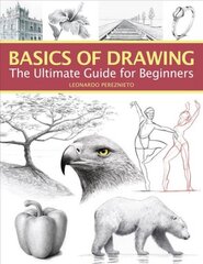Basics of Drawing: The Ultimate Guide for Beginners kaina ir informacija | Knygos apie sveiką gyvenseną ir mitybą | pigu.lt