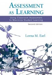 Assessment as Learning: Using Classroom Assessment to Maximize Student Learning 2nd Revised edition цена и информация | Книги по социальным наукам | pigu.lt
