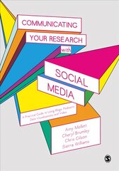 Communicating Your Research with Social Media: A Practical Guide to Using Blogs, Podcasts, Data Visualisations and Video цена и информация | Книги по социальным наукам | pigu.lt