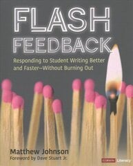 Flash Feedback [Grades 6-12]: Responding to Student Writing Better and Faster - Without Burning Out kaina ir informacija | Socialinių mokslų knygos | pigu.lt