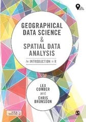 Geographical Data Science and Spatial Data Analysis: An Introduction in R kaina ir informacija | Socialinių mokslų knygos | pigu.lt