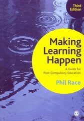 Making Learning Happen: A Guide for Post-Compulsory Education 3rd Revised edition kaina ir informacija | Socialinių mokslų knygos | pigu.lt