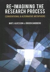 Re-imagining the Research Process: Conventional and Alternative Metaphors цена и информация | Энциклопедии, справочники | pigu.lt