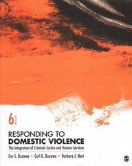 Responding to Domestic Violence: The Integration of Criminal Justice and Human Services 6th Revised edition kaina ir informacija | Socialinių mokslų knygos | pigu.lt