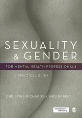 Sexuality and Gender for Mental Health Professionals: A Practical Guide kaina ir informacija | Socialinių mokslų knygos | pigu.lt