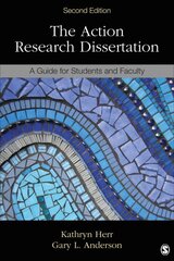 Action Research Dissertation: A Guide for Students and Faculty 2nd Revised edition kaina ir informacija | Enciklopedijos ir žinynai | pigu.lt