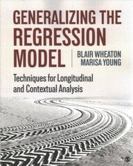 Generalizing the Regression Model: Techniques for Longitudinal and Contextual Analysis цена и информация | Энциклопедии, справочники | pigu.lt