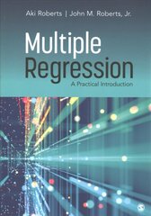 Multiple Regression: A Practical Introduction цена и информация | Энциклопедии, справочники | pigu.lt