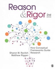 Reason & Rigor: How Conceptual Frameworks Guide Research 2nd Revised edition kaina ir informacija | Enciklopedijos ir žinynai | pigu.lt