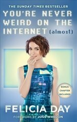 You're Never Weird on the Internet (Almost) kaina ir informacija | Biografijos, autobiografijos, memuarai | pigu.lt