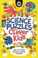 Science Puzzles for Clever Kids (R): Over 100 STEM Puzzles to Exercise Your Mind цена и информация | Книги для подростков и молодежи | pigu.lt