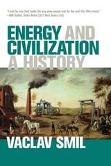 Energy and Civilization: A History цена и информация | Книги по социальным наукам | pigu.lt