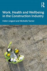 Work, Health and Wellbeing in the Construction Industry kaina ir informacija | Socialinių mokslų knygos | pigu.lt