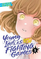 Young Ladies Don't Play Fighting Games Vol. 5 kaina ir informacija | Fantastinės, mistinės knygos | pigu.lt