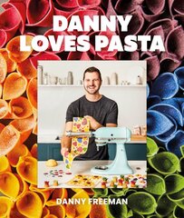 Danny Loves Pasta: 75plus fun and colorful pasta shapes, patterns, sauces, and more kaina ir informacija | Receptų knygos | pigu.lt