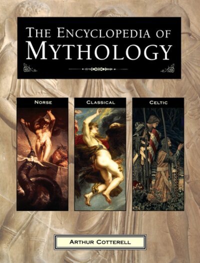 Encyclopedia of Mythology: Norse, Classical, Celtic kaina ir informacija | Istorinės knygos | pigu.lt