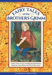 Fairy Tales of The Brothers Grimm: Twenty classic stories including Rumpelstiltskin, Rapunzel, Snow White, and The Golden Goose kaina ir informacija | Knygos paaugliams ir jaunimui | pigu.lt