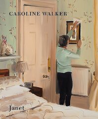 Caroline Walker - Janet цена и информация | Книги об искусстве | pigu.lt