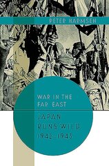 Japan Runs Wild, 1942-1943 kaina ir informacija | Istorinės knygos | pigu.lt