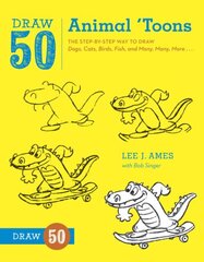 Draw 50 Animal 'Toons: The Step-by-Step Way to Draw Dogs, Cats, Birds, Fish, and Many, Many, More... цена и информация | Книги для подростков и молодежи | pigu.lt