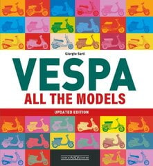Vespa: All The Models (Updated Edition) Revised edition цена и информация | Путеводители, путешествия | pigu.lt