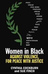 Women in Black: Against violence, For peace with justice kaina ir informacija | Socialinių mokslų knygos | pigu.lt