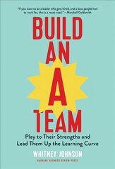 Build an A-Team: Play to Their Strengths and Lead Them Up the Learning Curve kaina ir informacija | Ekonomikos knygos | pigu.lt