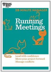 Running Meetings (HBR 20-Minute Manager Series): Lead with Confidence, Move Your Project Forward, Manage Conflicts kaina ir informacija | Ekonomikos knygos | pigu.lt