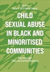 Child Sexual Abuse in Black and Minoritised Communities: Improving Legal, Policy and Practical Responses 1st ed. 2022 цена и информация | Книги по социальным наукам | pigu.lt