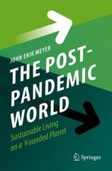Post-Pandemic World: Sustainable Living on a Wounded Planet 1st ed. 2022 kaina ir informacija | Socialinių mokslų knygos | pigu.lt