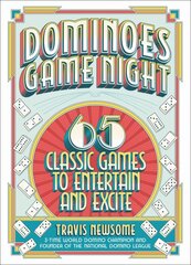 Dominoes Game Night: 65 Classic Games to Entertain and Excite kaina ir informacija | Knygos apie sveiką gyvenseną ir mitybą | pigu.lt