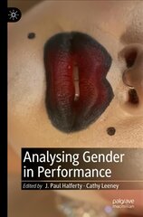 Analysing Gender in Performance 1st ed. 2022 цена и информация | Книги по социальным наукам | pigu.lt