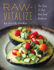 Raw-Vitalize: The Easy, 21-Day Raw Food Recharge kaina ir informacija | Receptų knygos | pigu.lt