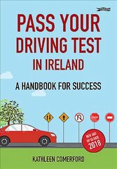 Pass Your Driving Test in Ireland: A Handbook for Success цена и информация | Самоучители | pigu.lt