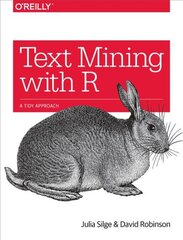 Text Mining with R: A Tidy Approach kaina ir informacija | Ekonomikos knygos | pigu.lt