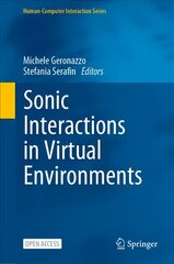 Sonic Interactions in Virtual Environments 1st ed. 2023 kaina ir informacija | Ekonomikos knygos | pigu.lt