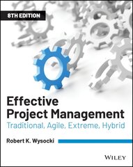 Effective Project Management: Traditional, Agile, Extreme, Hybrid 8th edition kaina ir informacija | Ekonomikos knygos | pigu.lt