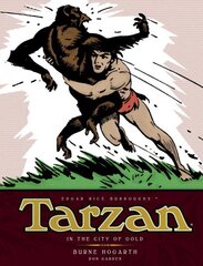Tarzan - In The City of Gold (Vol. 1): The Complete Burne Hogarth Sundays and Dailies Library, v. 1, Tarzan, In the City of Gold In the City of Gold kaina ir informacija | Knygos apie meną | pigu.lt