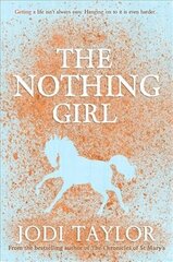 Nothing Girl: A magical and heart-warming story from international bestseller Jodi Taylor kaina ir informacija | Fantastinės, mistinės knygos | pigu.lt
