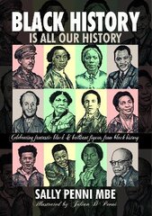 Black History is All Our History kaina ir informacija | Istorinės knygos | pigu.lt