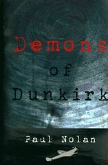 Demons of Dunkirk kaina ir informacija | Knygos paaugliams ir jaunimui | pigu.lt